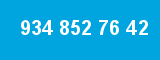 934 852 76 42